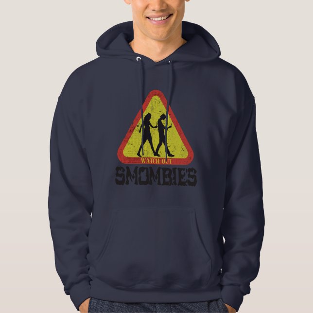 Watch out Smombies Hoodie (Front)