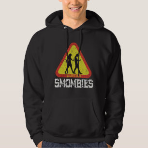 Watch out Smombies Hoodie