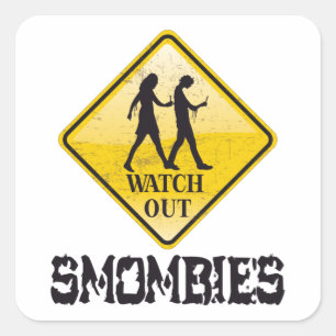 Watch out Smombies Square Sticker