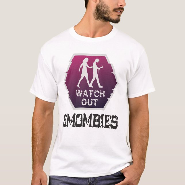 Watch out Smombies T-Shirt (Front)