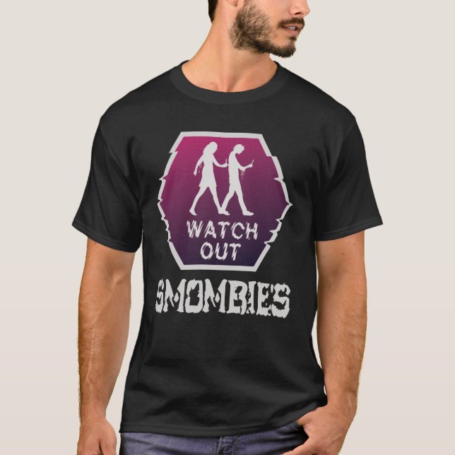 Watch out Smombies T-Shirt (Front)