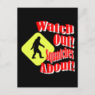 Watch out! Squatches about! Postcard