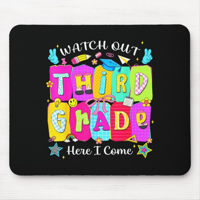 Watch out third grade here come back to school 3rd mouse mat (Front)