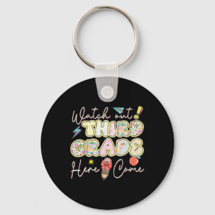 Watch Out Third Grade Here I Come Back To School 3 Key Ring