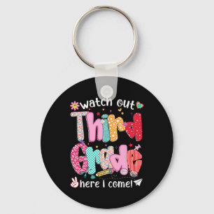 Watch Out Third Grade Here I Come Back To School B Key Ring