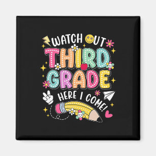 Watch Out Third Grade Here I Come Back To School Magnet
