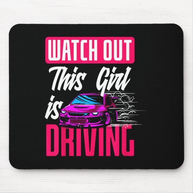 Watch Out This Girl Is Driving Funny New Driver  Mouse Mat (Front)