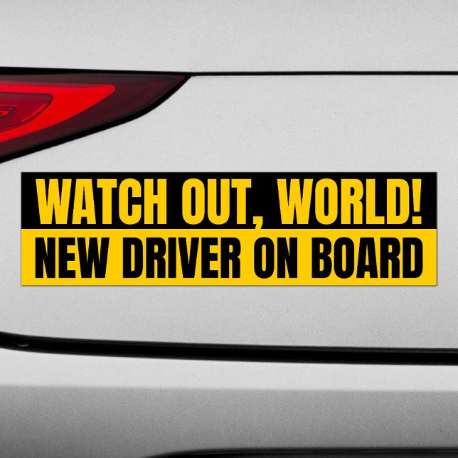Watch Out World New Driver On Board Funny Bumper Sticker (Creator Uploaded)