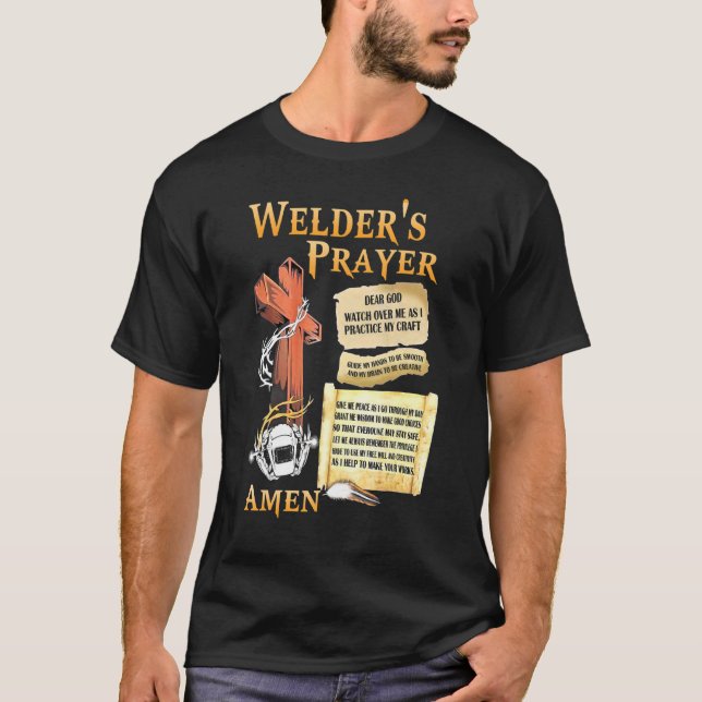 Watch Over Me Welder's Prayer Saying Welding For M T-Shirt (Front)