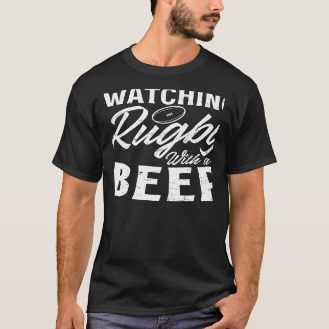 Watch Rugby With A Beer Rugby   T-Shirt (Front)