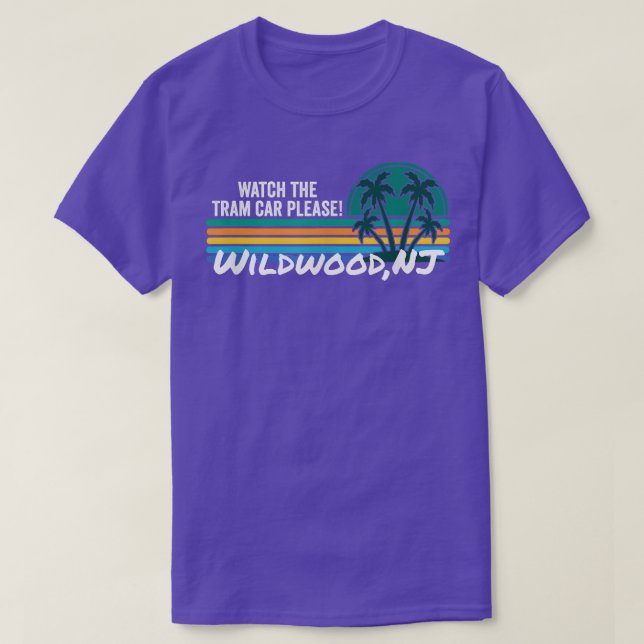Watch The Tram Car Please Wildwood New Jersey NJ P T-Shirt (Design Front)