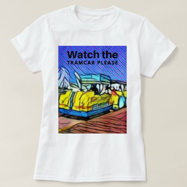 Watch the TRAMCAR please Wildwood boardwalk  T-Shirt (Design Front)