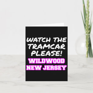 Watch The Tramcar Please Wildwood New Jersey Vacat Card