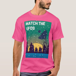 Watch The Ufos T-Shirt
