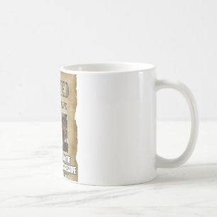 WATCH "WANTED" poster coffee mug