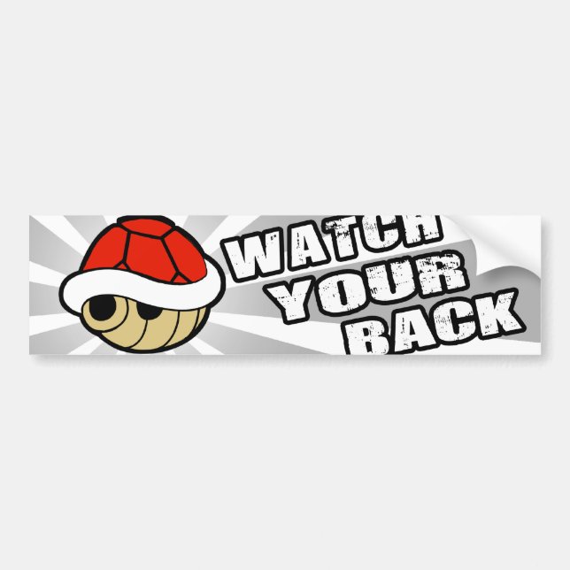 Watch your back! bumper sticker (Front)