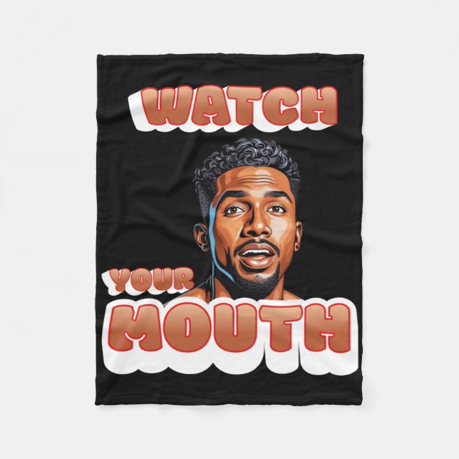 Watch Your Mouth Sticker  Fleece Blanket (Front)
