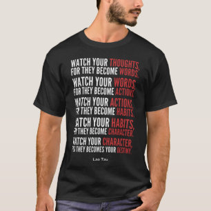 Watch Your Thoughts For They Become Words Tao Tzu T-Shirt