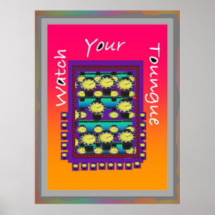 Watch Your Tongue Purple  Poster