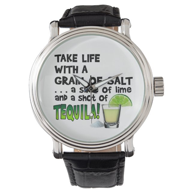 WATCHES - LIFE, LIME, SALT, TEQUILA! (Front)