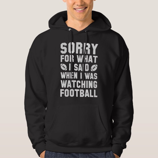 Watching Football Hoodie (Front)