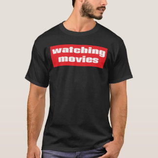 Watching Movies gift T-Shirt