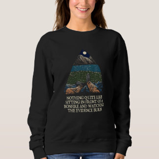 Watching the Evidence Burn Camping Camper Humor 2 Sweatshirt