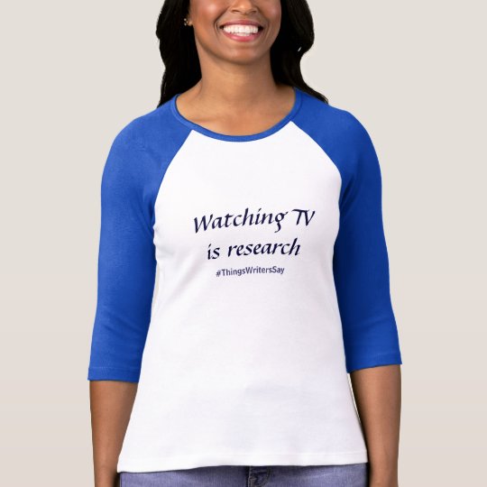 Watching TV is Research T-Shirt
