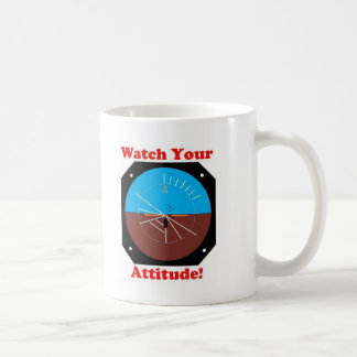 WatchYour Attitude Coffee Mug