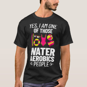 Water Aerobic Aqua Aquafit Fitness Workout 9 T-Shirt