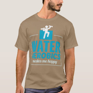 Water Aerobics Aquatic fitness Aqua Exercise 20 T-Shirt