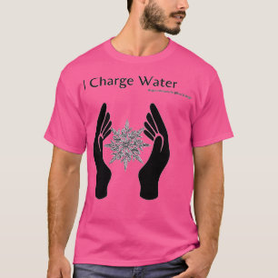 Water Alchemy I charge water main T-Shirt