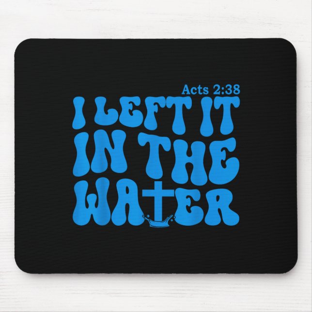 Water Baptism Acts 2_38 Christian  Mouse Mat (Front)