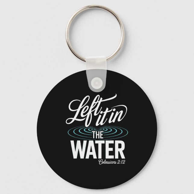 Water Baptism Made New In Christ Christian Faith B Key Ring (Front)