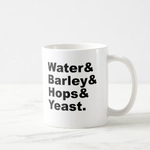 Water & Barley & Hops & Yeast   Beer Ingredients Coffee Mug