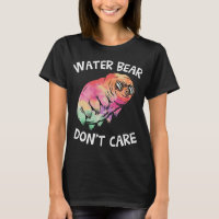 Water Bear Dont Care Funny Tardigrade Cute Science
