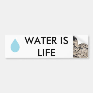 Water Conservation - water is life Bumper Sticker