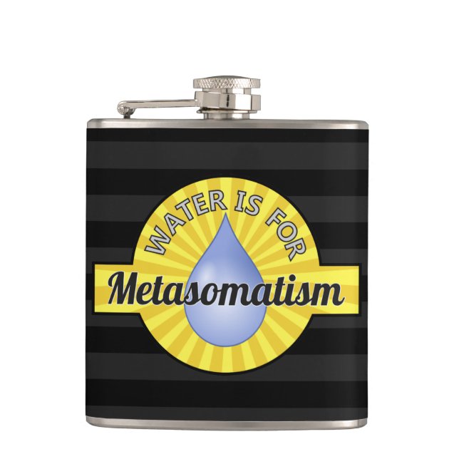 Water is For Metasomatism Hip Flask (Front)