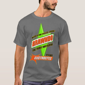 Water is for Toilets Drink Brawndo T-Shirt