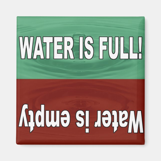 Water is full and empty magnet (Front)