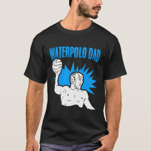 Water Polo Dad Water Polo Player Team Sport Waterp