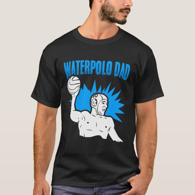 Water Polo Dad Water Polo Player Team Sport Waterp (Front)