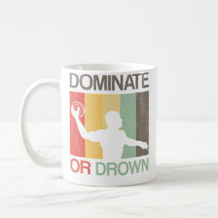 Water Polo Dominate Or Drown Funny Waterpolo Playe Coffee Mug