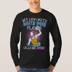 Water Polo Favourite Player Mum Team Sport Goalie