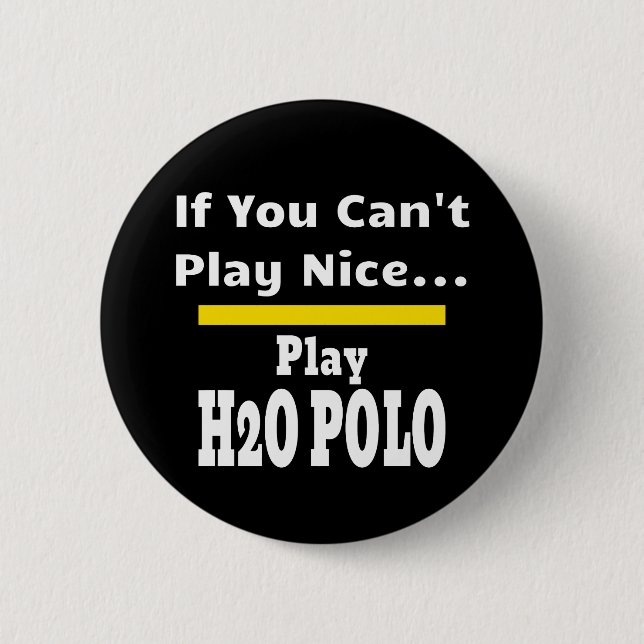 Water Polo Funny Sarcastic 6 Cm Round Badge (Front)