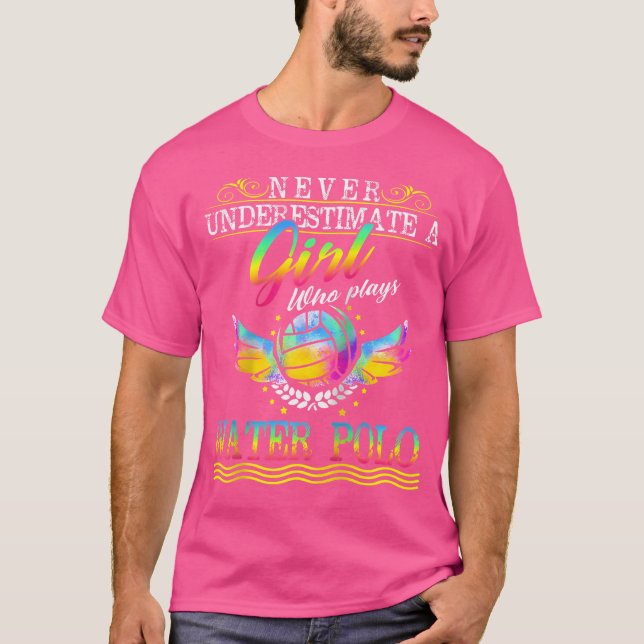 Water Polo Girl Shirt - Funny Quotes Gift Idea 	 B (Front)