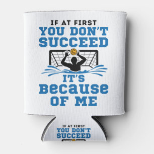 Water Polo Goalie Goalkeeper Funny Saying Can Cooler