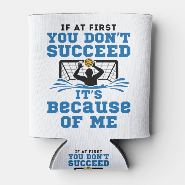 Water Polo Goalie Goalkeeper Funny Saying Can Cooler (Front)
