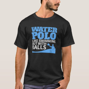 Water Polo Like Swimming But With Balls Funny