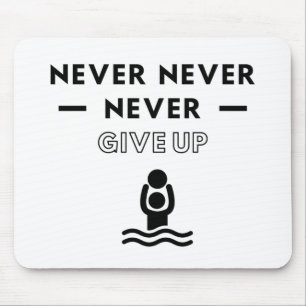 Water polo: never never never give up. mouse mat